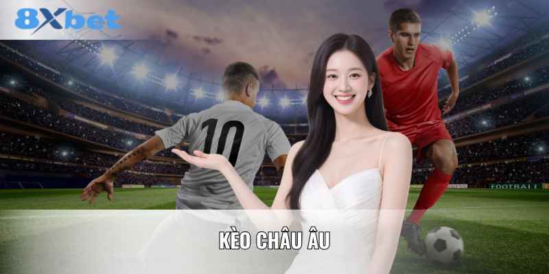 ảnh đại diện kèo châu âu
