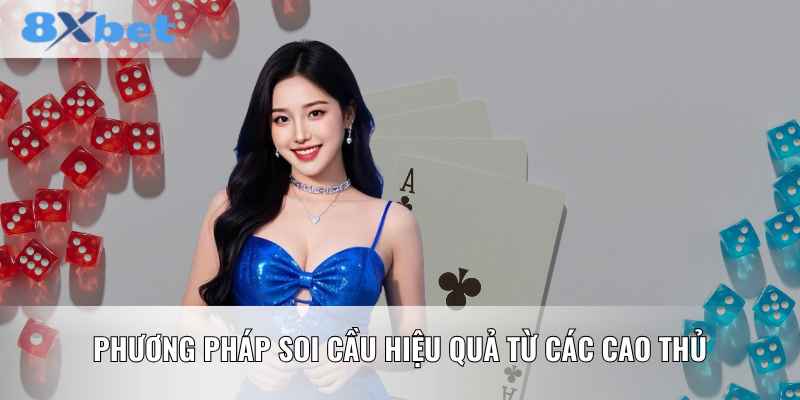 phương pháp soi cầu hiệu quả từ các cao thủ