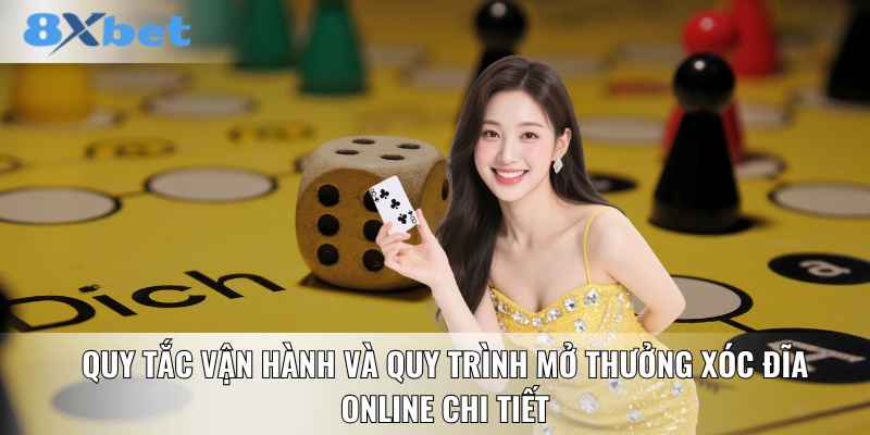 Quy tắc vận hành và quy trình mở thưởng xóc đĩa online chi tiết