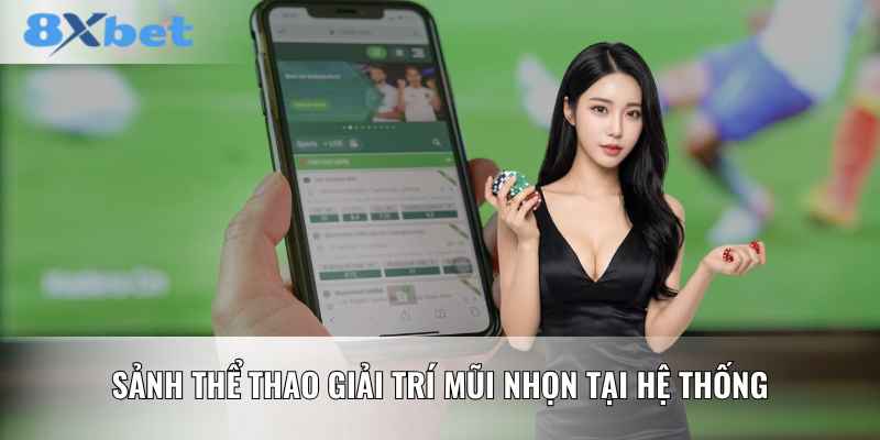 Sảnh thể thao giải trí mũi nhọn tại hệ thống
